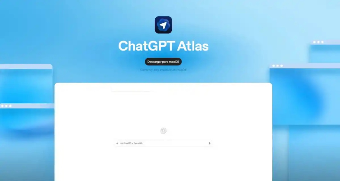 OpenAI 预告“AI浏览器”ChatGPT Atlas 